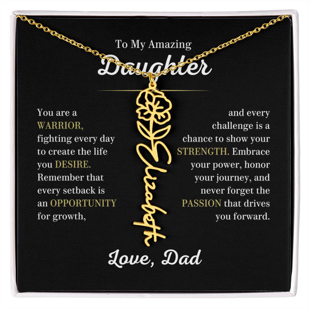 Personalized Flower Name Necklace for Daughter from Dad, You are a Warrior - Meaningful Gift for Birthday, Graduation, Christmas and Just Because