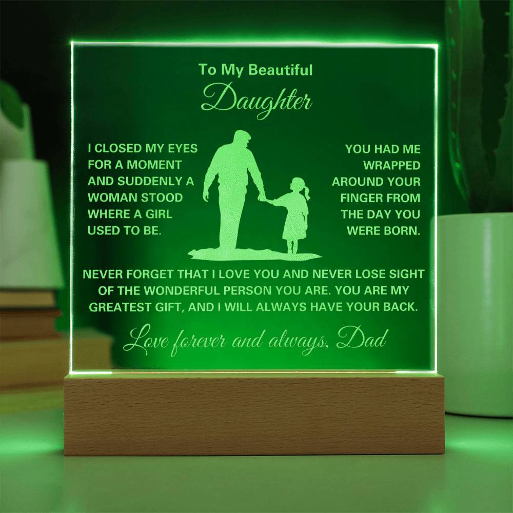 To My Daughter Gift from Dad - I Closed My Eyes for a Moment - Engraved Acrylic Plaque