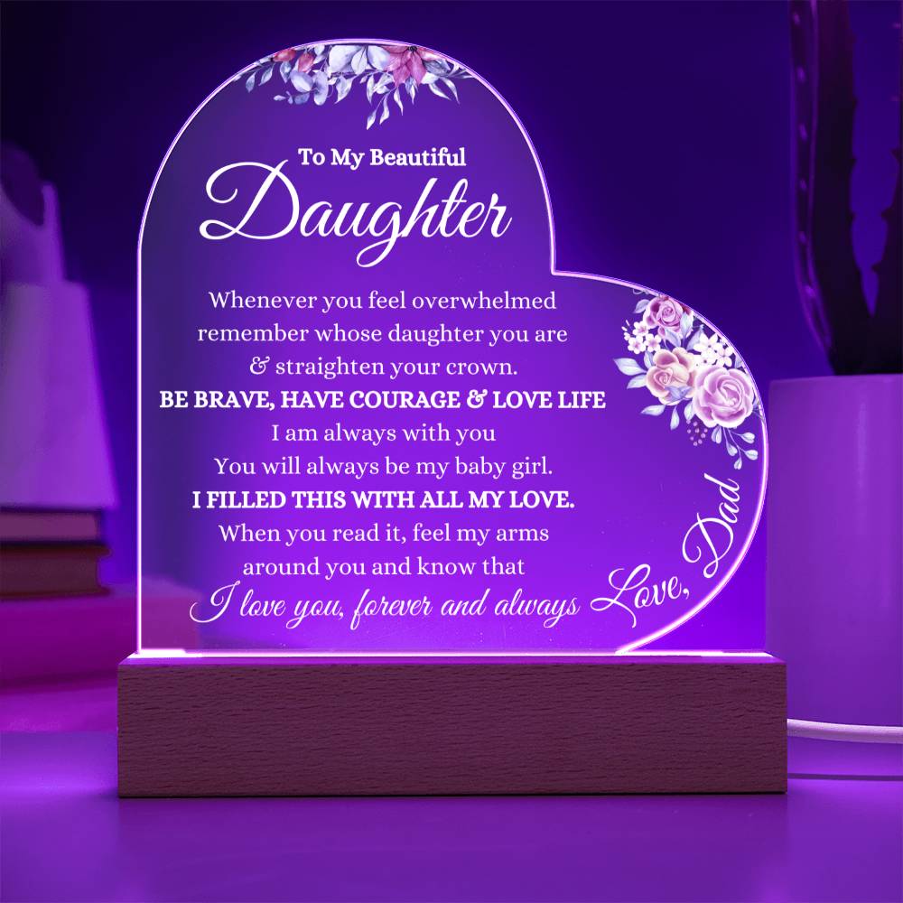 Beautiful Gift for Daughter from Dad | Heart Acrylic Plaque for Birthday, Mother's Day, Christmas, Graduation & Just Because