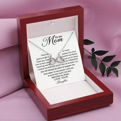 To My Mom - You Will Always Be There To Support Me - Endless Love Necklace - Sentimental Gift for Mom