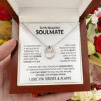 To My Beautiful Soulmate Necklace - Jewelry Gift for Her for Celebrating Romantic Moments - Lucky In Love Necklace