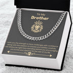 To My Brother - Cuban Link Chain - Jewelry Gift for Brother