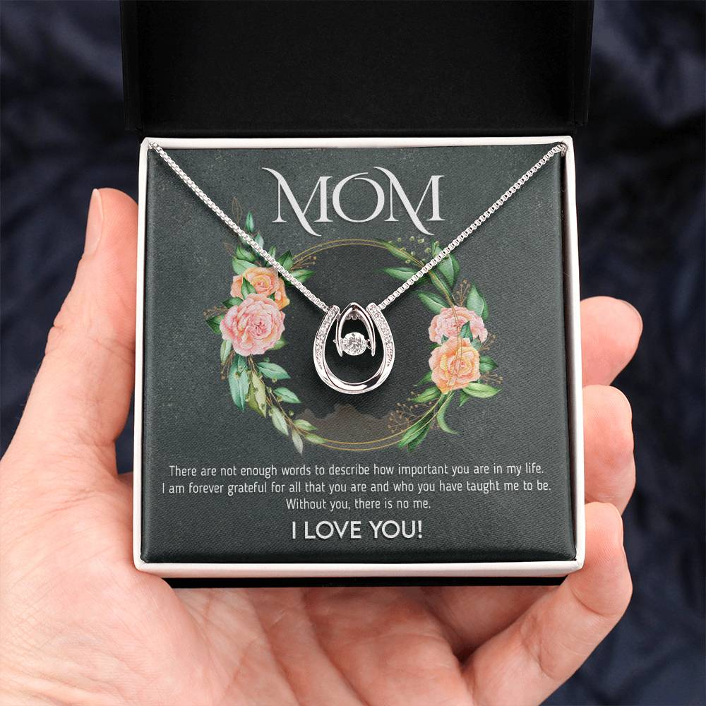 Mom - Without You, There Is No Me - Lucky In Love Necklace - Best Gift For Mom