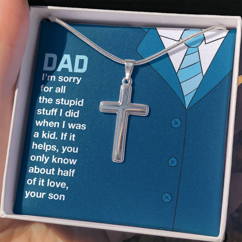 Gift for Dad from Son - You only know about half of it love - Artisan Cross Necklace