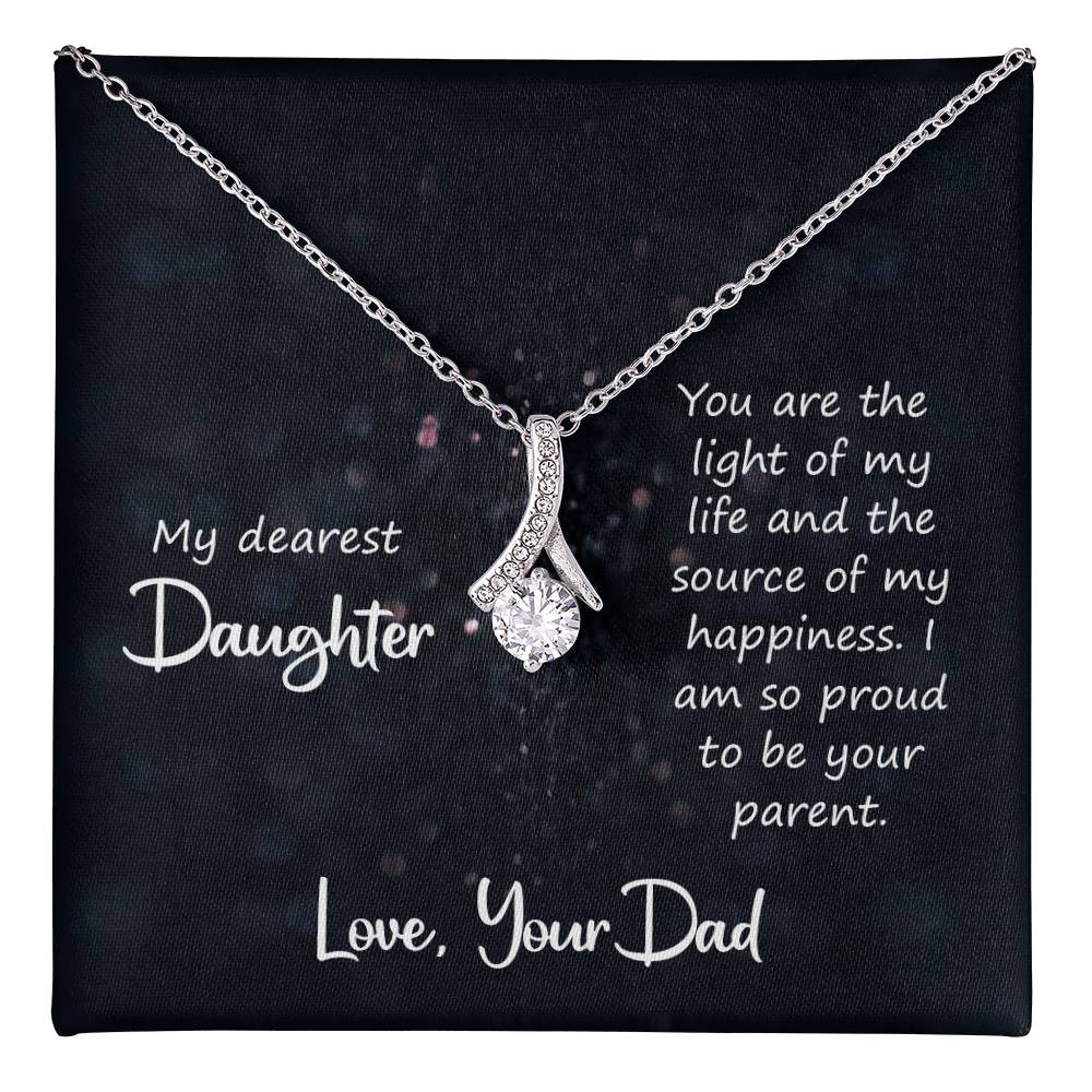 To My Daughter Necklace - Best Proud Dad Jewelry Gift for Daughter’s Special Days & Celebrations - Alluring Beauty Necklace
