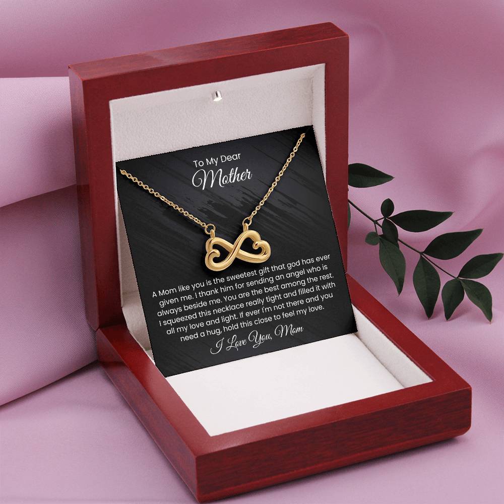 To My Dear Mom - A mom like you is the sweetest gift - Endless Love Necklace - Unique Gift for Mom