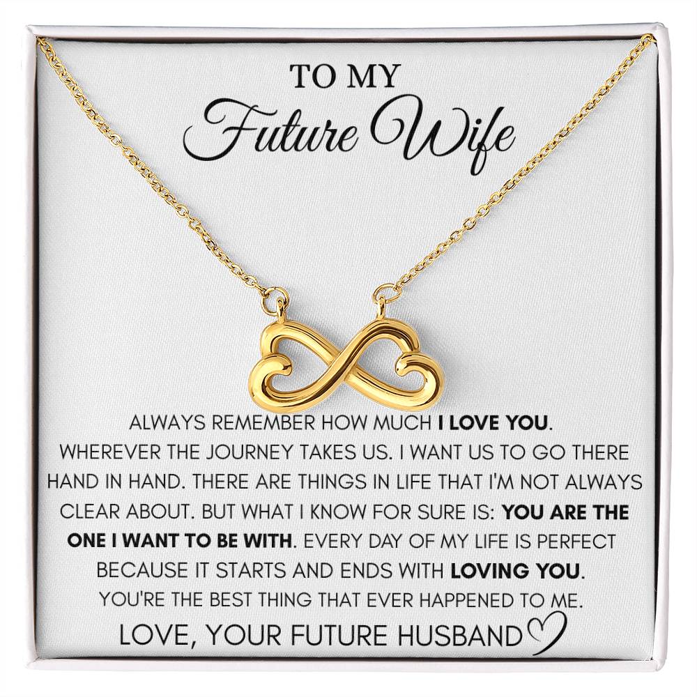 To My Future Wife Necklace - Gift for Engagement, Proposal or Romantic Surprises - Endless Love Necklace