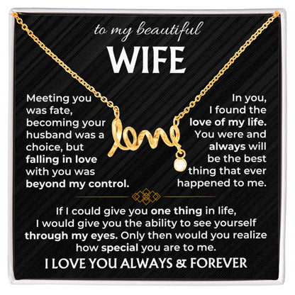 To My Wife Necklace - Holiday & Valentine’s Day Gift from Husband - Scripted Love Necklace
