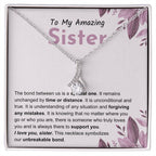 Sentimental Gift for Sister - The bond between us is a special one - Alluring Beauty Necklace