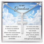 To My Grandson - Faith is a choice - Religious Gift for Grandson - Artisan Cross Necklace