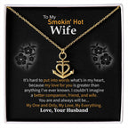 To My Smokin' Hot Wife Necklace - Forever Love Jewelry Gift for Wife from Husband for Valentine’s Day, Birthday & Holidays - Anchor Pendant Necklace