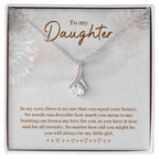 To My Daughter Necklace – Daughter Birthday Graduation Celebration Gift – Alluring Beauty Necklace