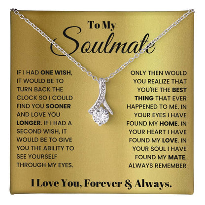 To My Soulmate Necklace - Romantic Gift for Special Occasions & Just Because Love - Alluring Beauty Necklace
