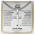 To My Son - I believe in you - Son Gift from Mom - Artisan Cross with Cuban Link Chain