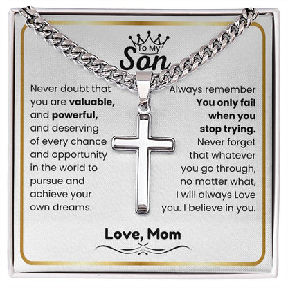To My Son - I believe in you - Son Gift from Mom - Artisan Cross with Cuban Link Chain
