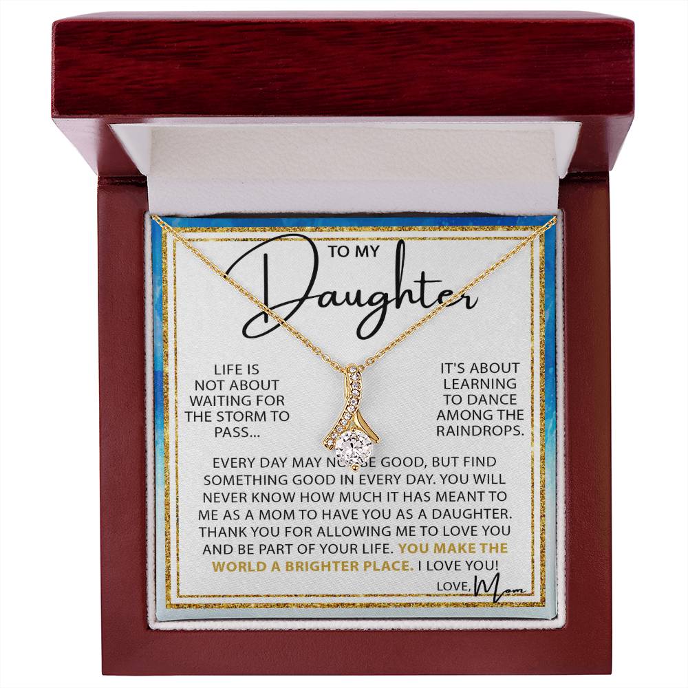 Beautiful Gift for Daughter from Mom - You make the world a brighter place - Alluring Beauty Necklace