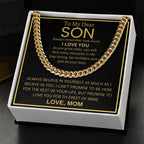 To My Dear Son - Always remember how much I love you - Cuban Link Chain Gift from Mom