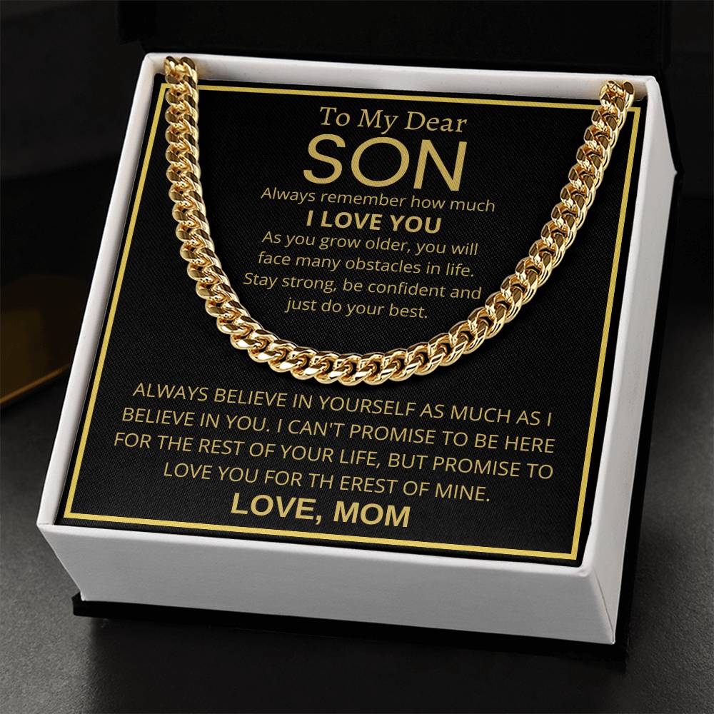To My Dear Son - Always remember how much I love you - Cuban Link Chain Gift from Mom
