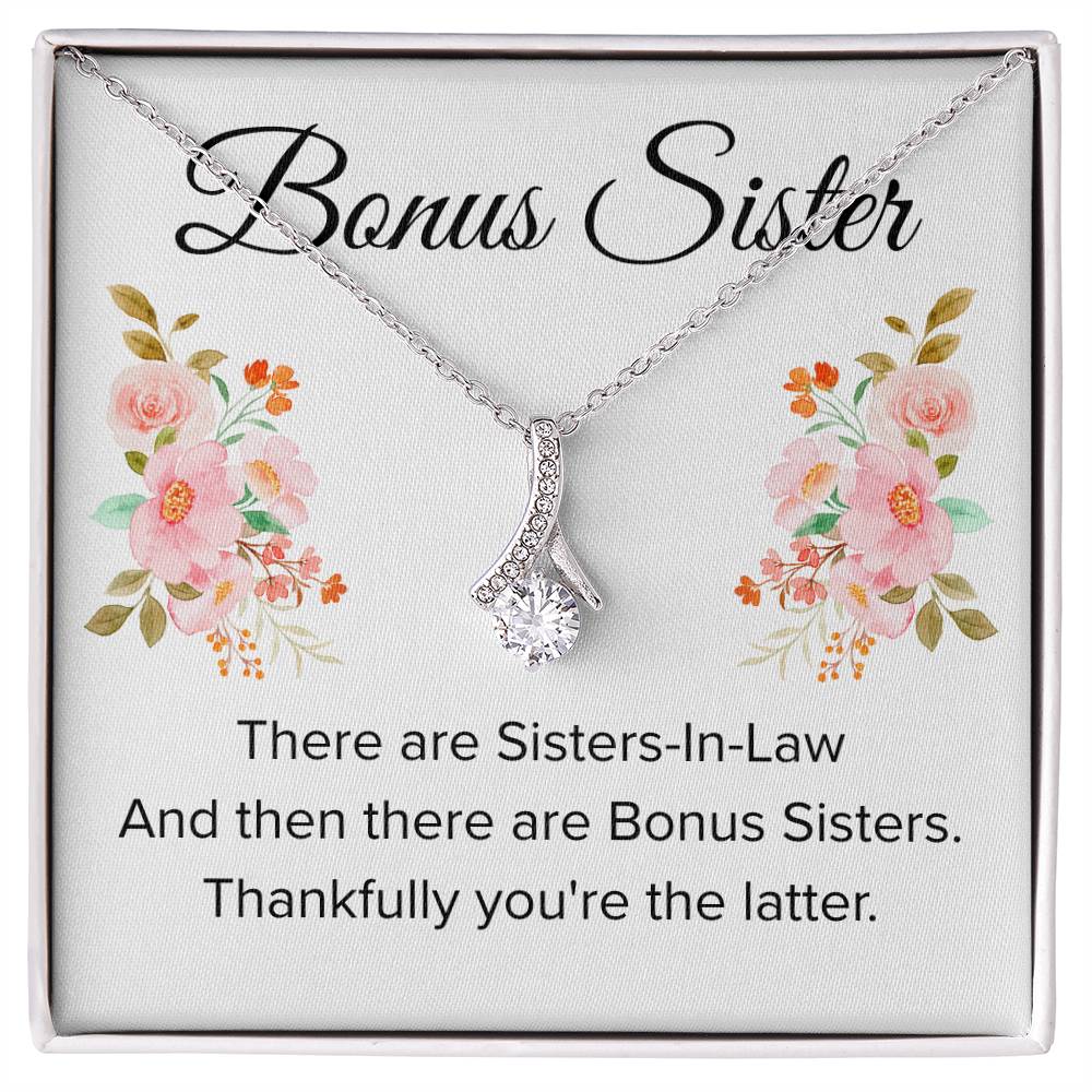 Gift for Bonus Sister - Thankfully You're the Latter - Alluring Beauty Necklace