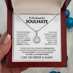 To My Beautiful Soulmate Necklace - Unique Soulmate Gift Necklace for Romantic Gifting - Eternal Hope Necklace