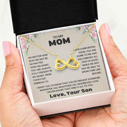 To My Mom - Special Gift for Mother from Son - You're always fully present in my heart - Endless Love Necklace