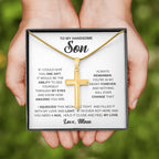 To My Handsome Son - Gift for Son from Mom - You're in my hear forever - Artisan Cross Necklace