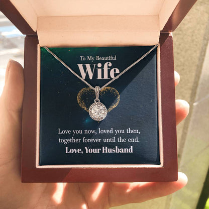 To My Wife Necklace - Emotional Jewelry Gift for Wife from Husband to Celebrate Love Every Day - Eternal Hope Necklace