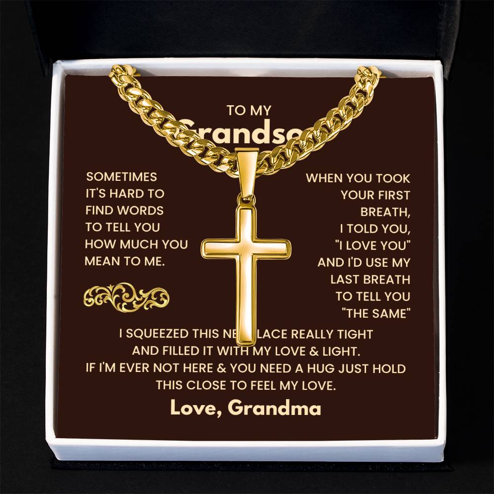 To My Grandson - Just hold this close to feel my love - Grandson Gift from Grandma - Artisan Cross with Cuban Link Chain