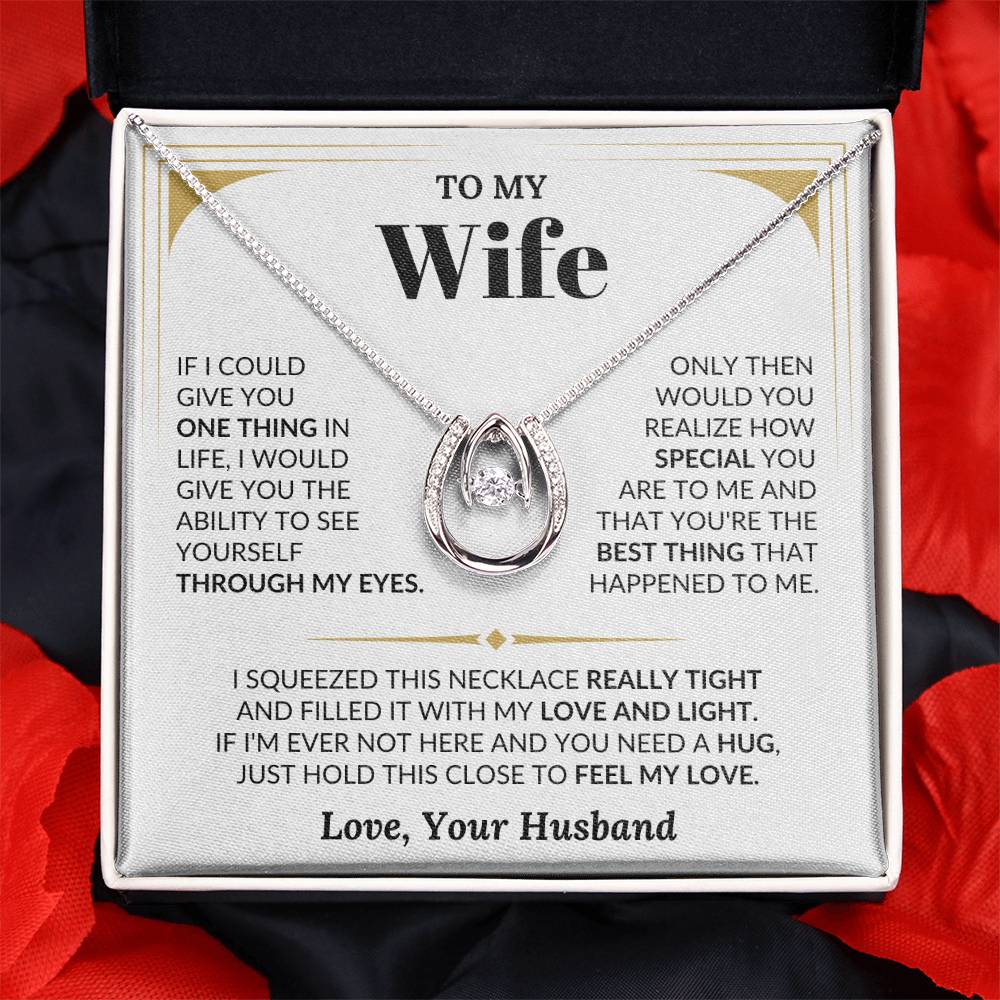To My Wife Necklace - Romantic Anniversary & Valentine’s Day Jewelry Gift from Husband to Wife - Lucky In Love Necklace