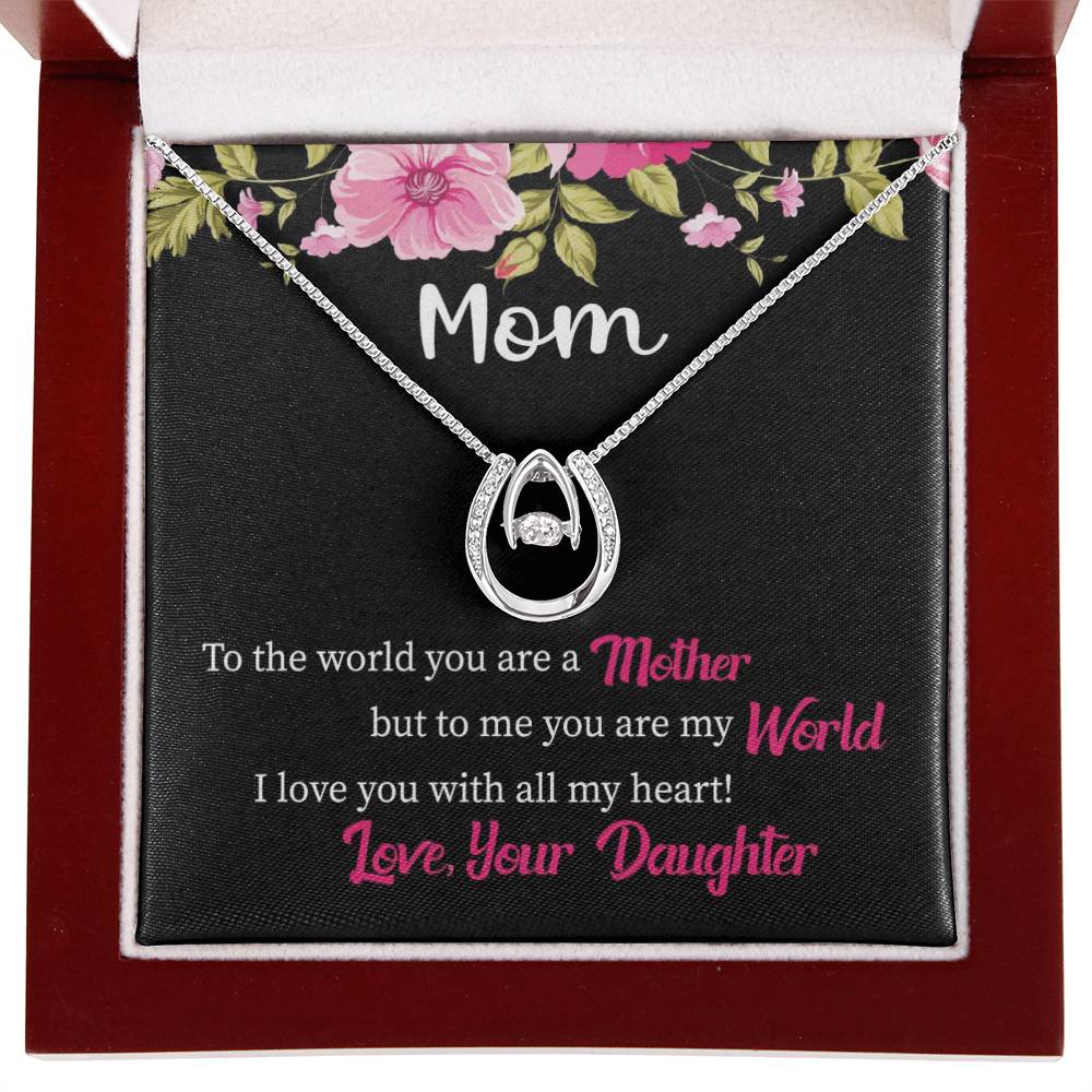 Mom - You Are My World - Lucky In Love PARTNER - Gift for Mom from Daughter - Best for Birthday, Christmas & Mother's Day