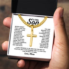 To My Son - Never forget I love you forever - Gift for Son from Mom - Artisan Cross with Cuban Link Chain