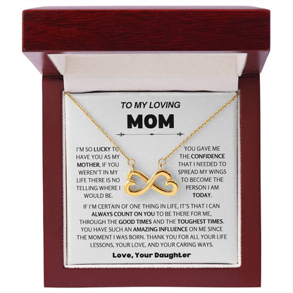 To My Loving Mom Gift from Daughter - I am so lucky to have you as my mother- Endless Love Necklace