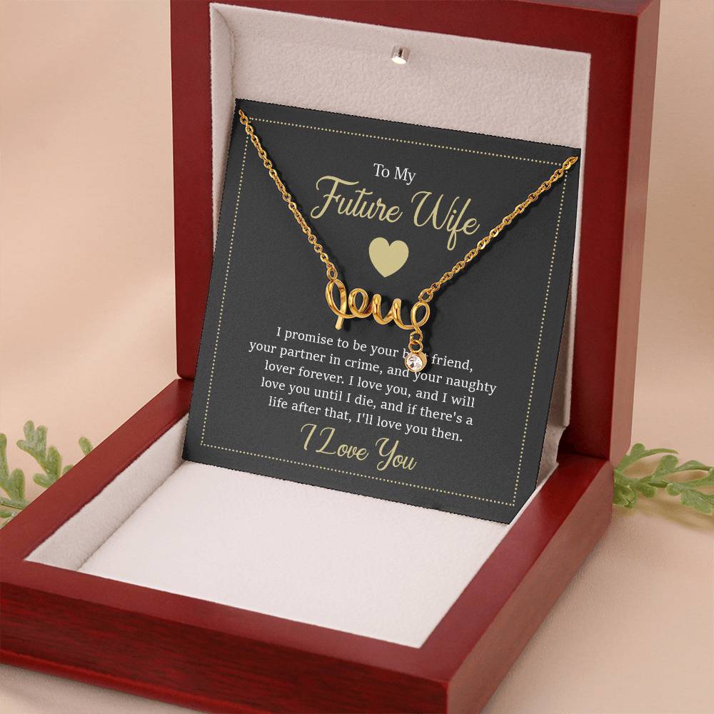 Future Wife Jewelry Gift - Long Lasting Romantic Necklace for Celebrating Love & Upcoming Marriage - Scripted Love Necklace
