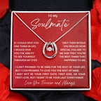 To My Soulmate Necklace - Special Gift for Birthday & Valentine’s Day - Lucky In Love Necklace