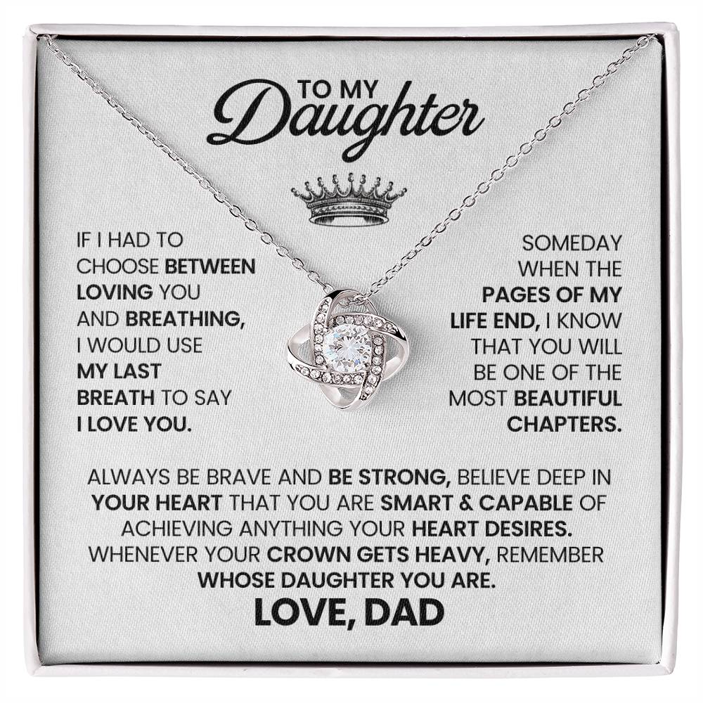 To My Beautiful Daughter Necklace - Always be brave and be strong - Gift for Daughter from Dad - Love Knot Necklace