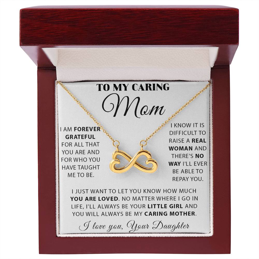 To My Caring Mom - You Will Always Be My Caring Mother - Endless Love Necklace - Best Gift For Mom