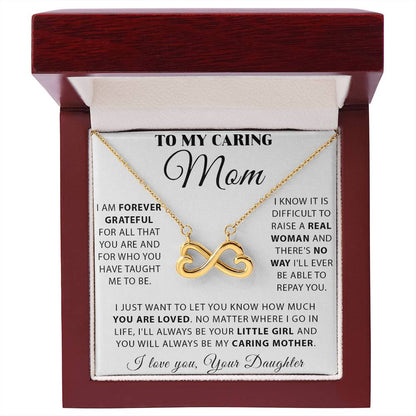 To My Caring Mom - You Will Always Be My Caring Mother - Endless Love Necklace - Best Gift For Mom