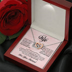 To My Wife Necklace - Emotional Husband-to-Wife Gift for Anniversary, Birthday & Valentine’s Day - Interlocking Hearts Necklace