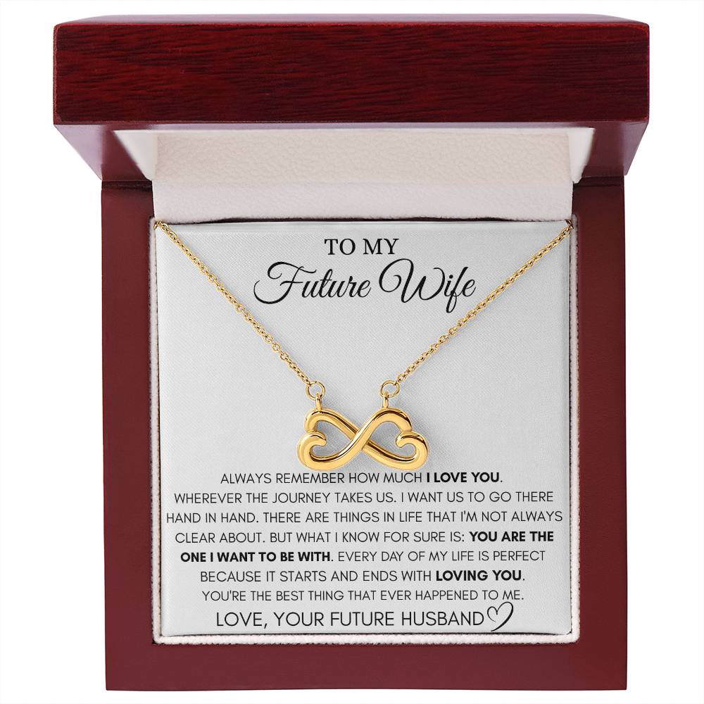 To My Future Wife Necklace - Gift for Engagement, Proposal or Romantic Surprises - Endless Love Necklace