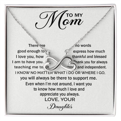 To My Mom - You Will Always Be There To Support Me - Endless Love Necklace - Sentimental Gift for Mom