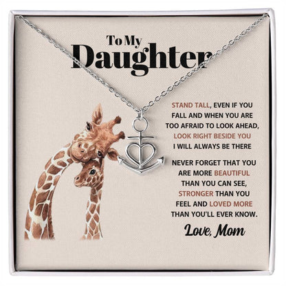 To My Daughter Necklace - Stand Tall - Mom to Daughter Gift - Anchor Pendant Necklace