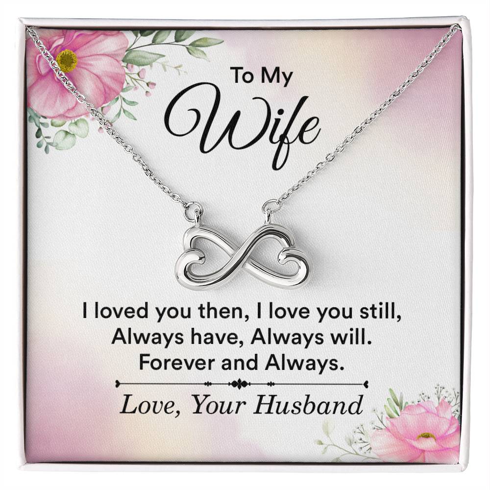 To My Wife Necklace - Romantic Birthday Jewelry Gift from Husband for Valentine’s Day & Long Lasting Memories - Endless Love Necklace