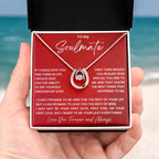 To My Soulmate Necklace - Special Gift for Birthday & Valentine’s Day - Lucky In Love Necklace