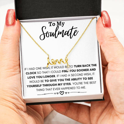 To My Soulmate Necklace - Gift for Celebrating Love on Valentine’s Day & Special Days - Scripted Love Necklace