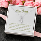 To My Little Sister - A sister is more than a forever friend - Little Sister Gift - Alluring Beauty Necklace