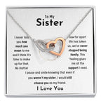 To My Sister - Jewelry Gift for Sister - I would still choose you as my friend - Interlocking Hearts Necklace