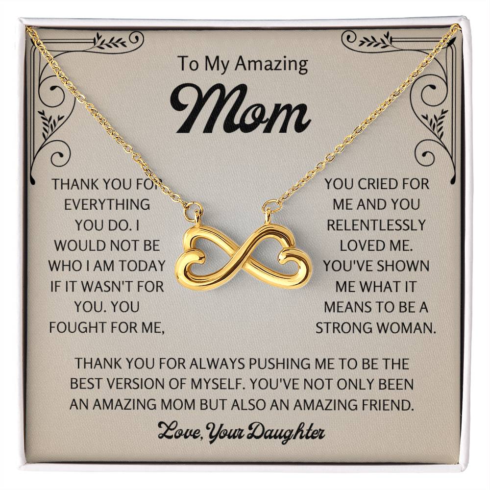 To My Amazing Mom - Gift for Mom from Daughter -  Thank you for everything you do - Endless Love Necklace