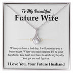 To My Future Wife Necklace - Gift for Engagement, Proposal or Romantic Surprises - Alluring Beauty Necklace