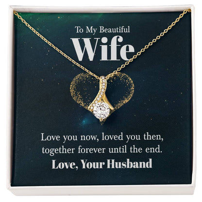 To My Wife Necklace - Husband to Wife Jewelry for Romantic Valentine’s Day, Birthday & Anniversary Gifts - Alluring Beauty Necklace