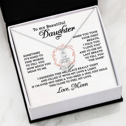 To My Daughter Necklace – Mother to Daughter Birthday Graduation Present – Anchor Pendant Necklace